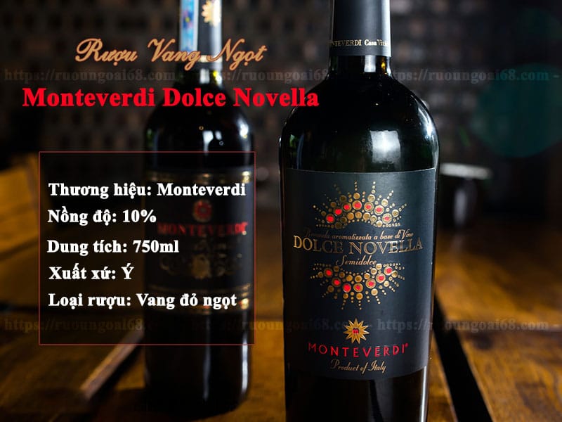 Rượu vang ngọt Monteverdi Dolce Novella Hoàng Đế đặc biệt