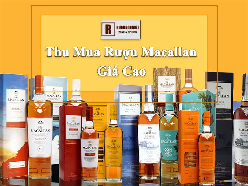 Thu mua rượu macallan giá cao