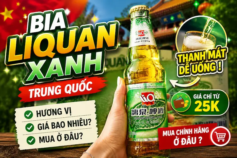 Bia Liquan xanh Trung Quốc: hương vị, giá, nơi mua Bia Liquan xanh Trung Quốc hương vị giá nơi mua